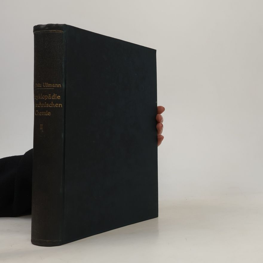 Fritz Ullmann Enzyklopädie der technischen Chemie 2