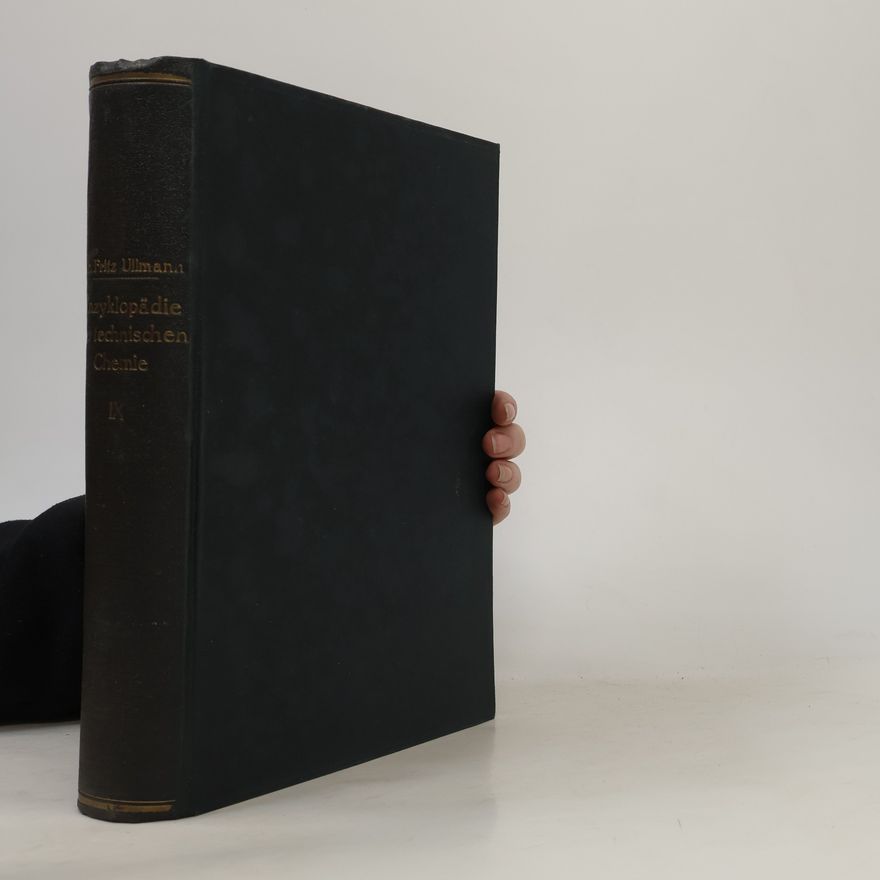 Fritz Ullmann Enzyklopädie der technischen Chemie IX.