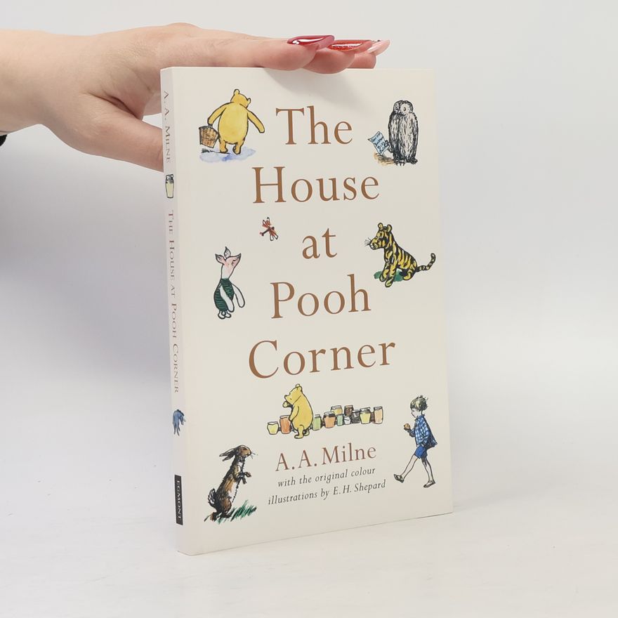 Alan Alexander Milne The House at Pooh Corner