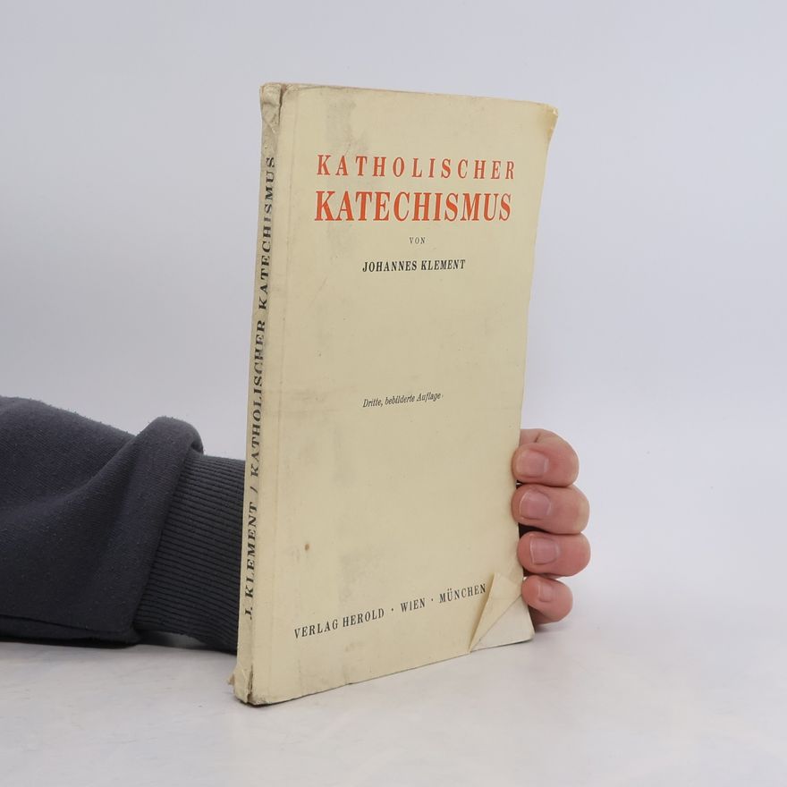 Johannes Klement Katholischer Katechismus