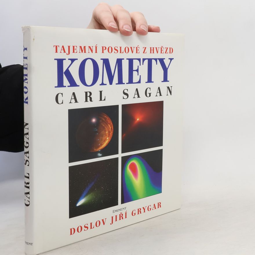 Carl Sagan Komety. Tajemní poslové z hvězd