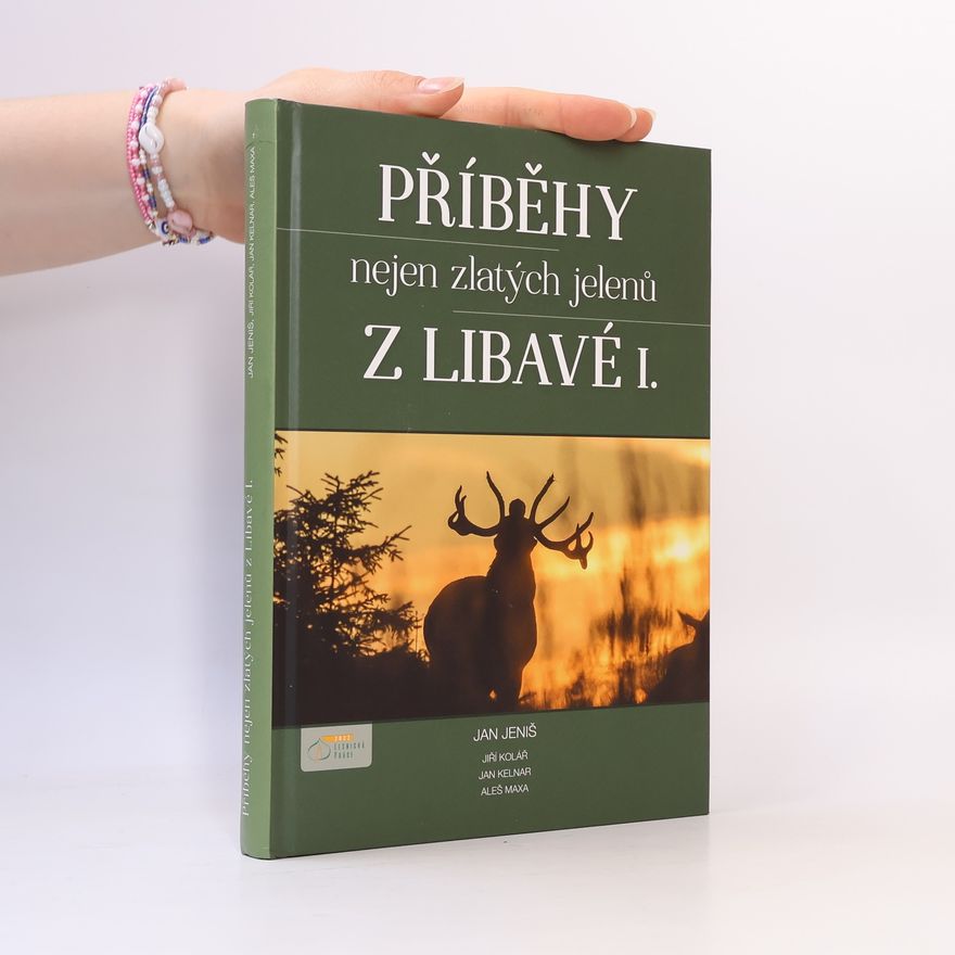 Jan Jeniš Příběhy nejen zlatých jelenů z Libavé I.