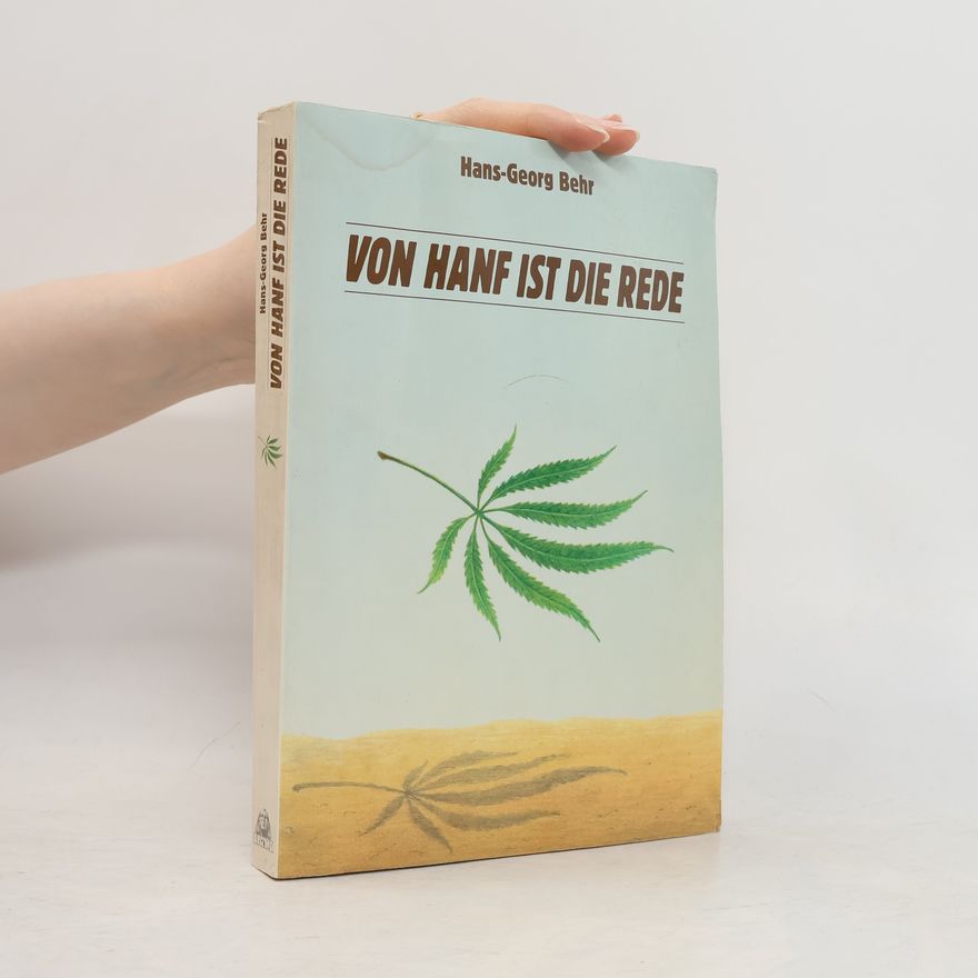 Hans Georg Behr Von Hanf ist die Rede