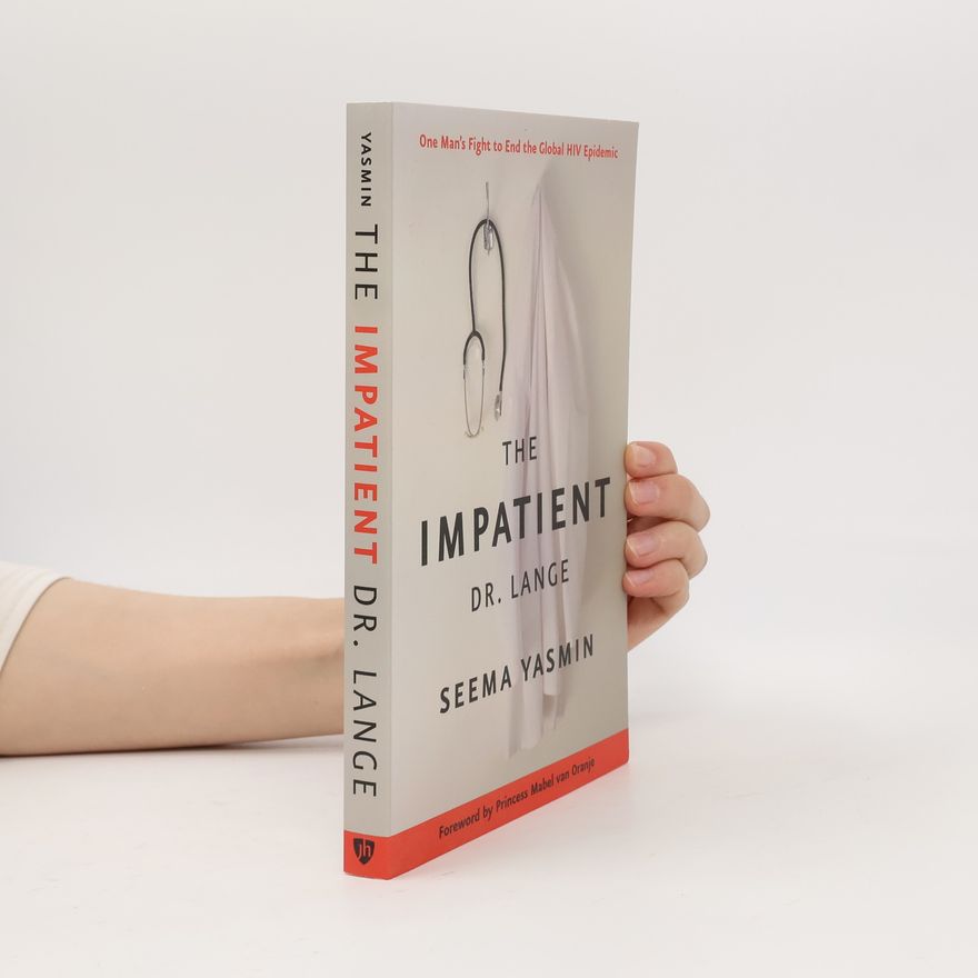 Seema Yasmin The Impatient Dr. Lange