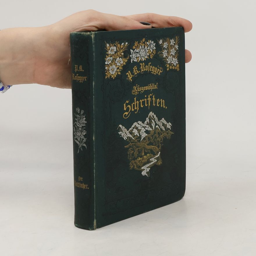 Peter Rosegger Ausgewählte Schriften