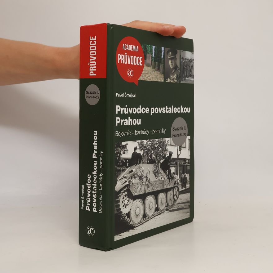 Pavel Šmejkal Průvodce povstaleckou Prahou