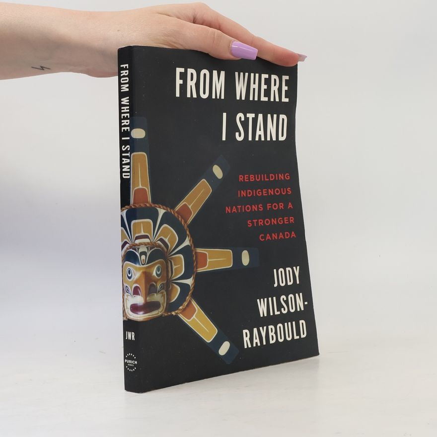 Jody Wilson-Raybould From Where I Stand