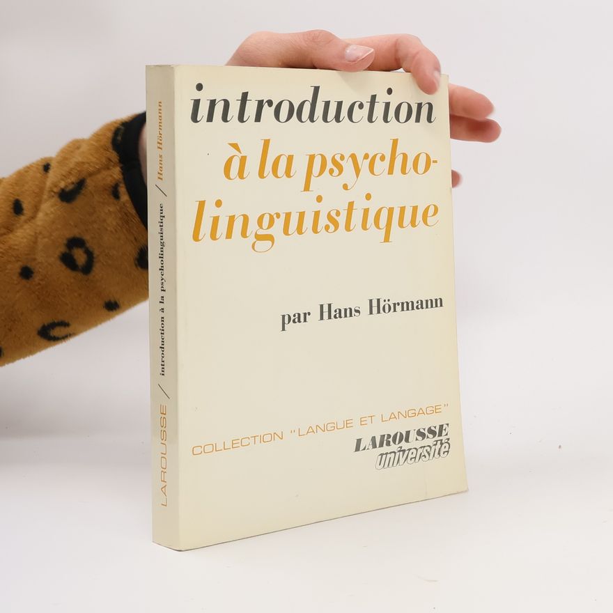 Hans Hörmann Introduction à la psycholinguistique