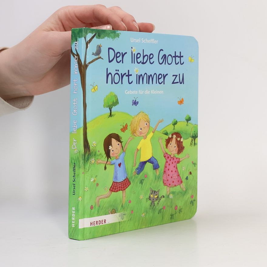Outi Kaden Der liebe Gott hört immer zu. Gebete für die Kleinen