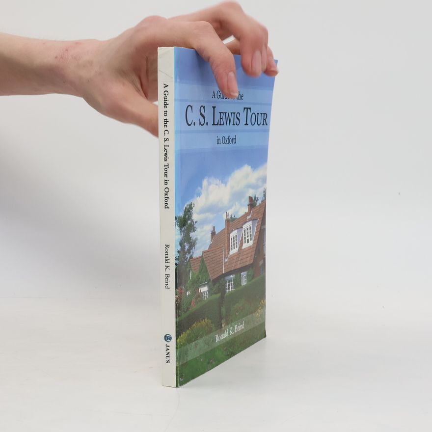 Ronald K. Brind A Guide to the C. S. Lewis Tour in Oxford