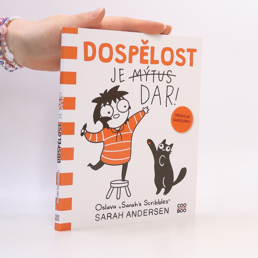 Sarah Sarah C. Andersen Dospělost je dar!