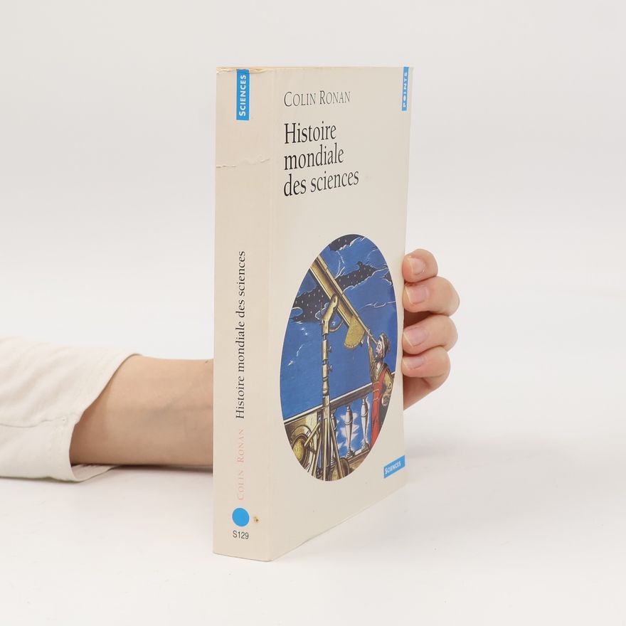 Colin Alistair Ronan Histoire mondiale des sciences