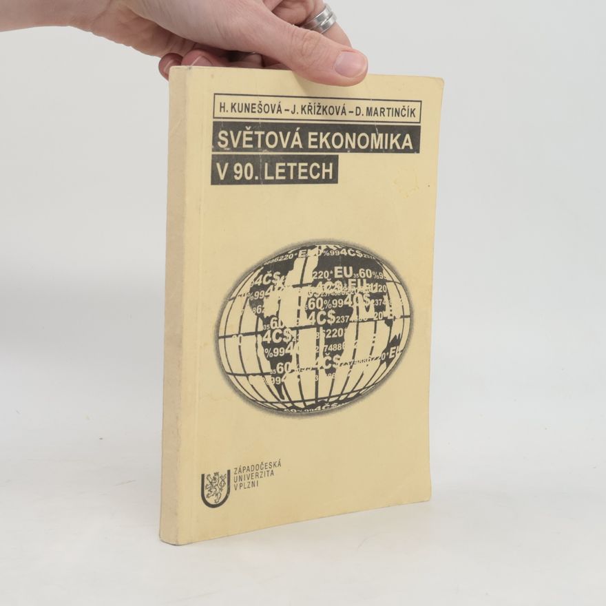 Hana Kunešová Světová ekonomika v 90. letech