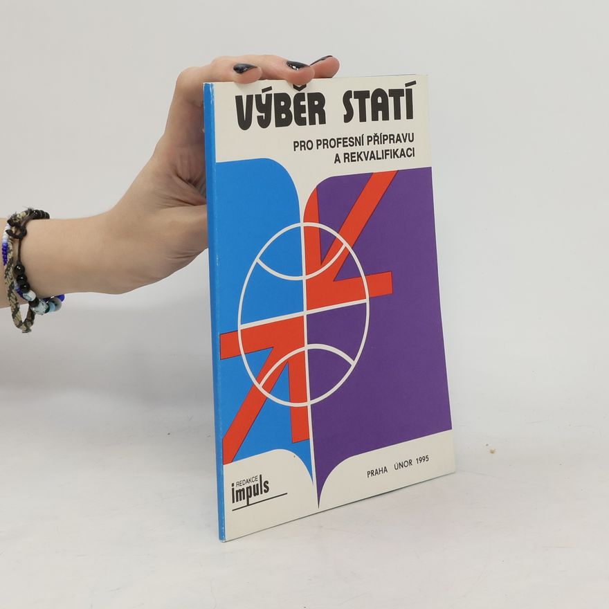 Collectif d'auteurs Výběr statí pro profesní přípravu a rekvalifikaci - únor 1995