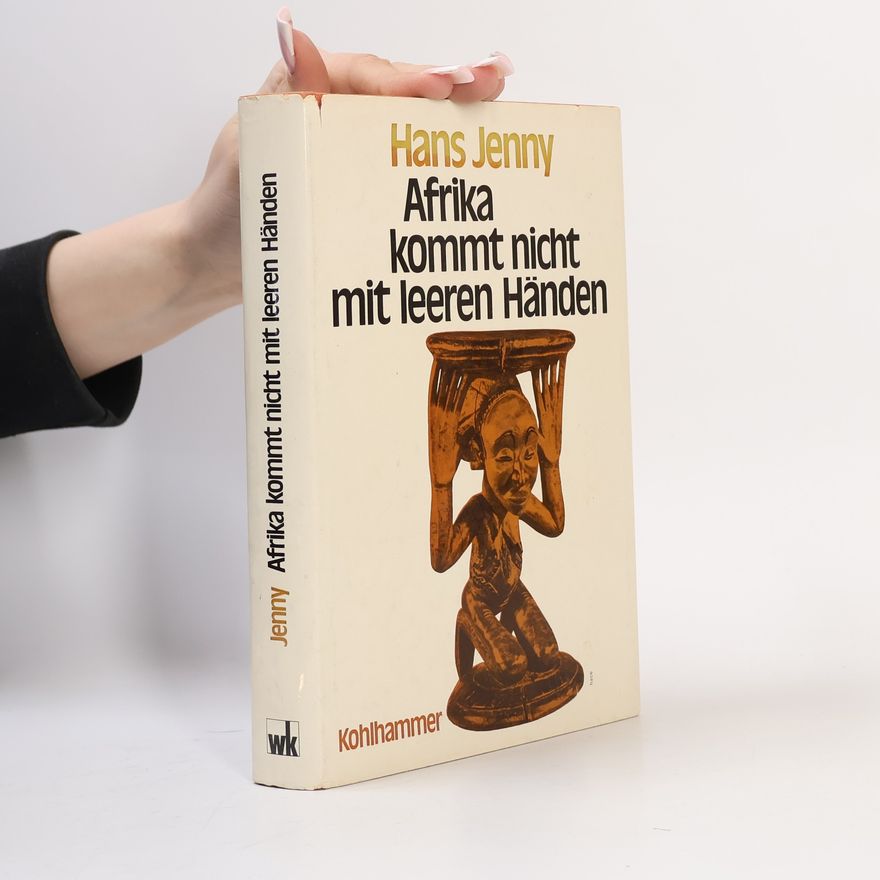 Hans Robert Jenny Afrika kommt nicht mit leeren Händen