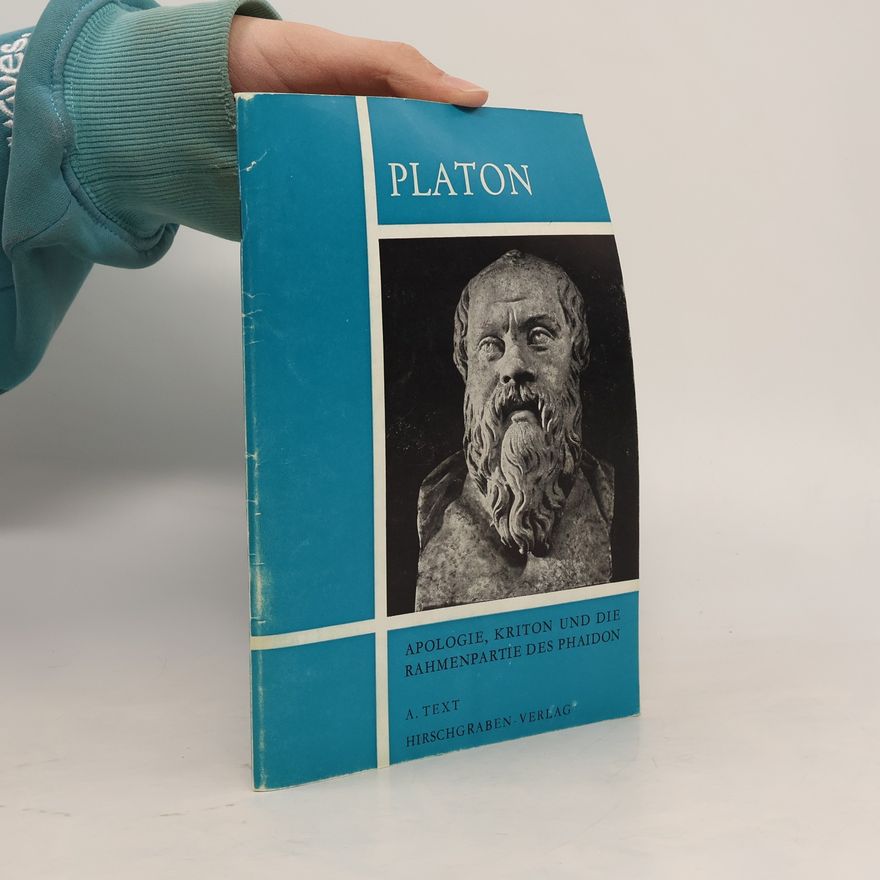 Platon Apologie, Kriton und die Rahmenpartie des Phaidon