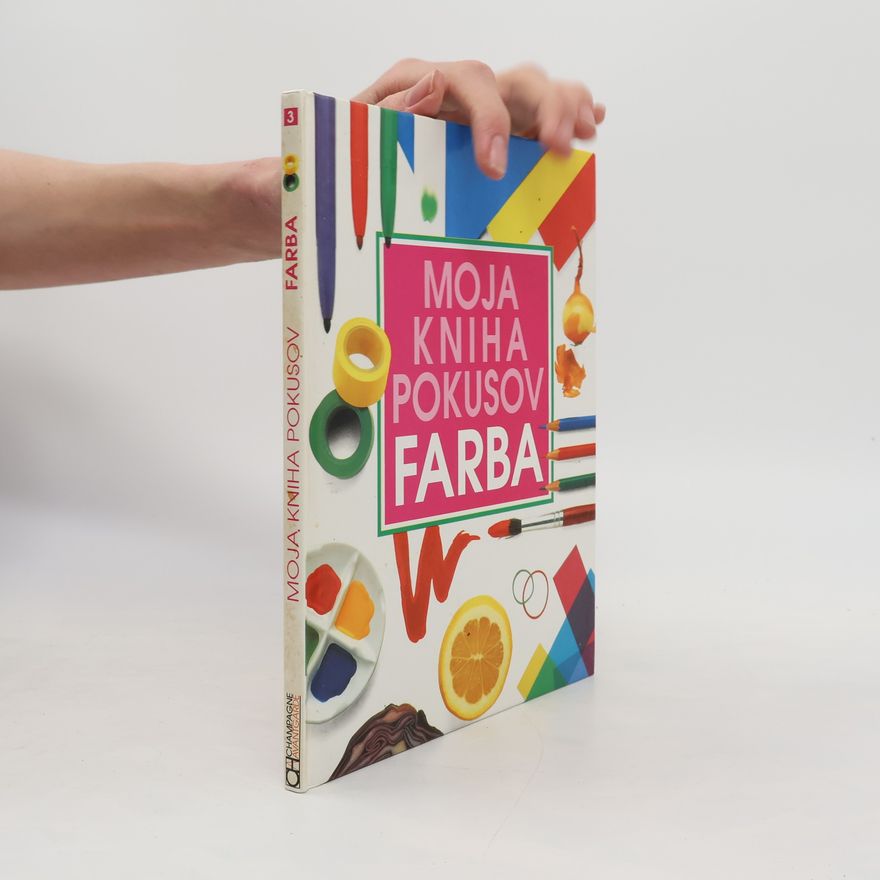 Neil Ardley Moja kniha pokusov: Farba