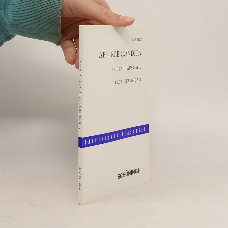 Titus Livius Lateinische Klassiker: Ab Urbe Condita