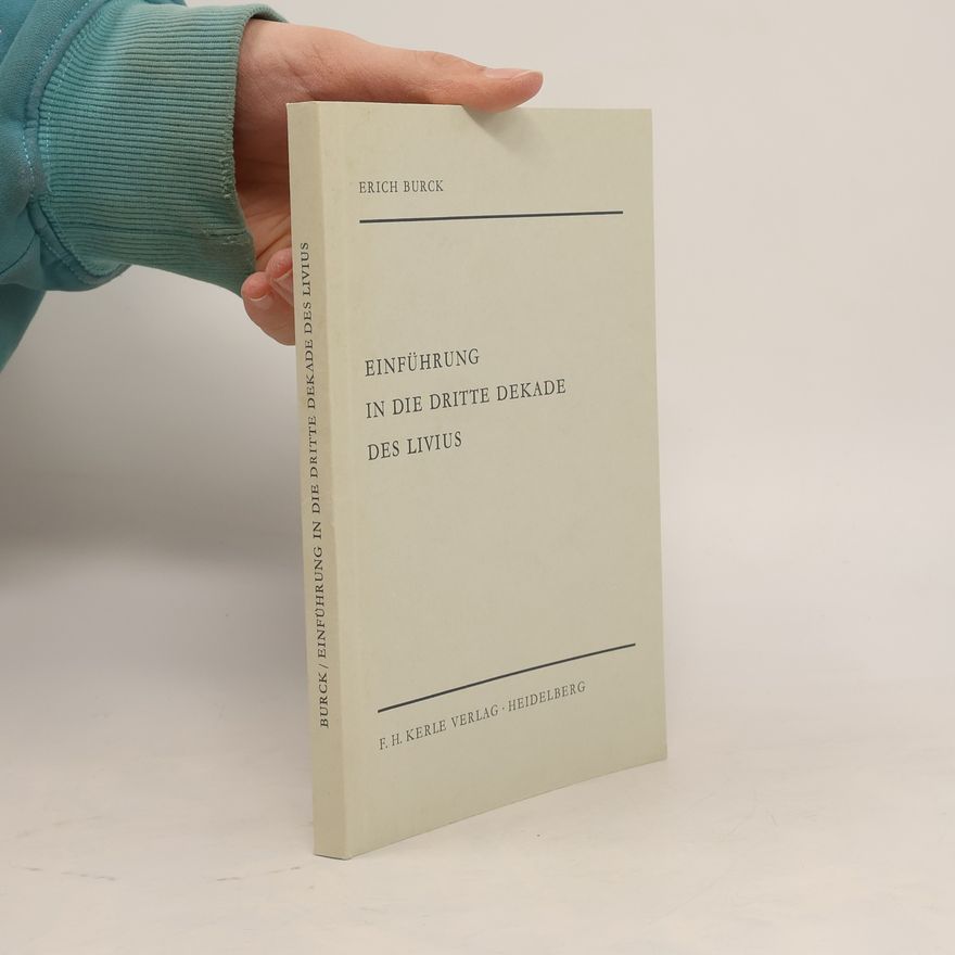 Erich Burck Einführung in die dritte Dekade des Livius