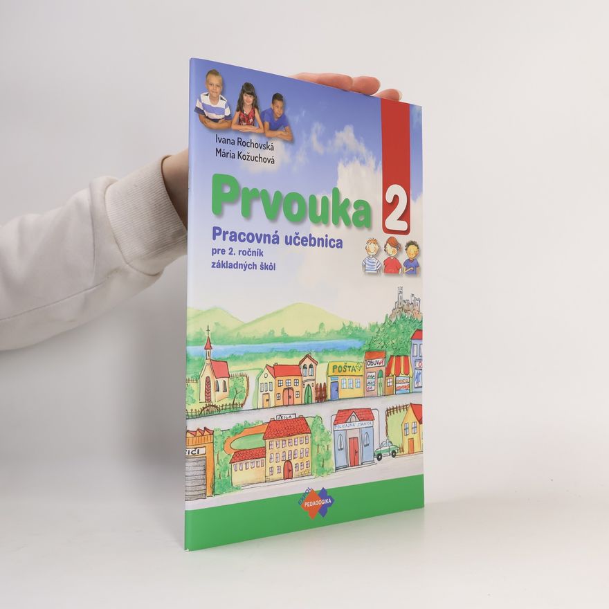 Ivana Rochovská Prvouka pre 2. ročník základnej školy