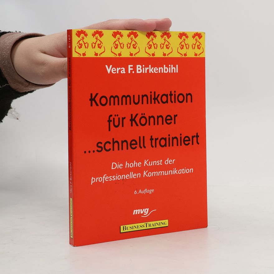 Vera Birkenbihl Kommunikation für Könner ... schnell trainiert
