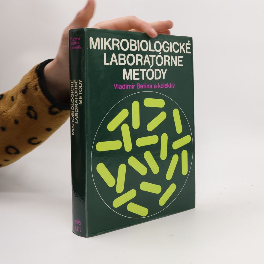 Vladimír Betina Mikrobiologické laboratórne metódy