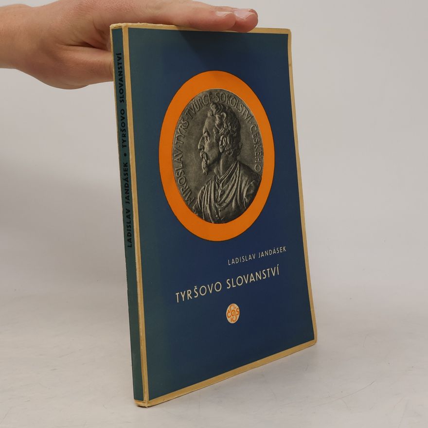Ladislav Jandásek Tyršovo slovanství