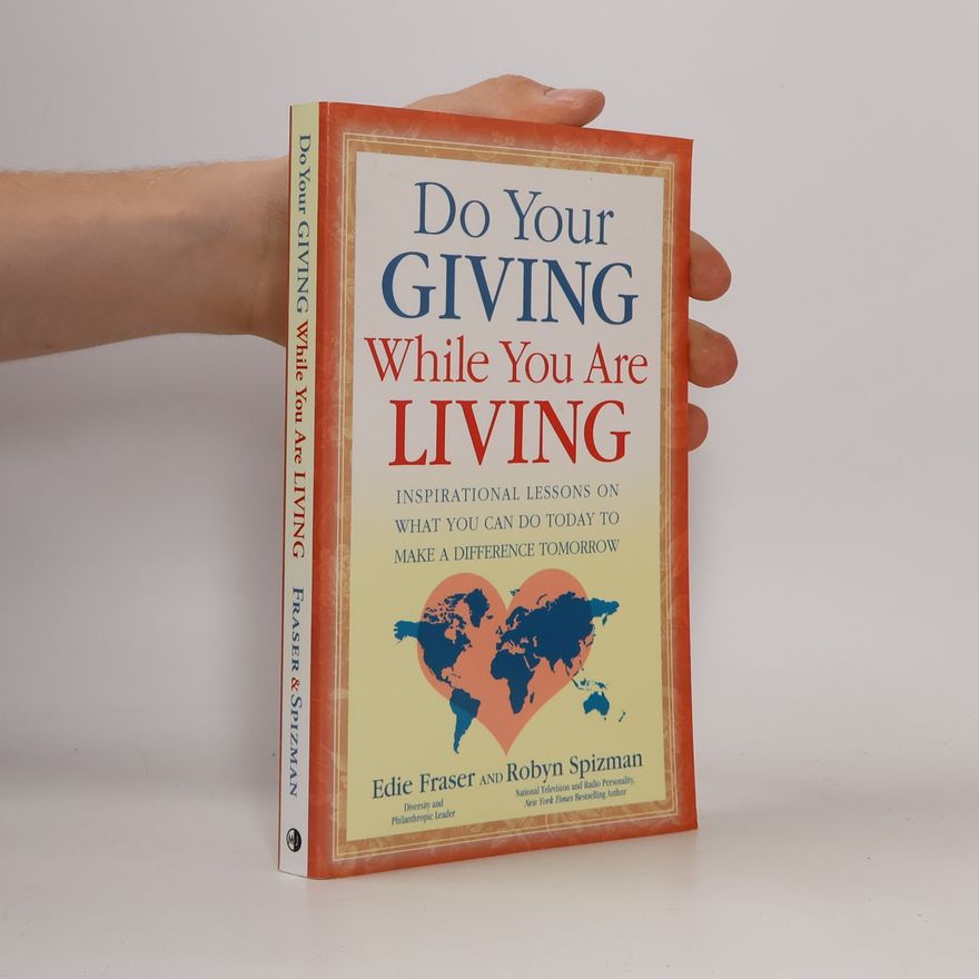 Robyn Freedman Spizman Do Your Giving While You Are Living