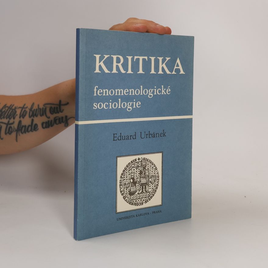 Eduard Urbánek Kritika fenomenologické sociologie