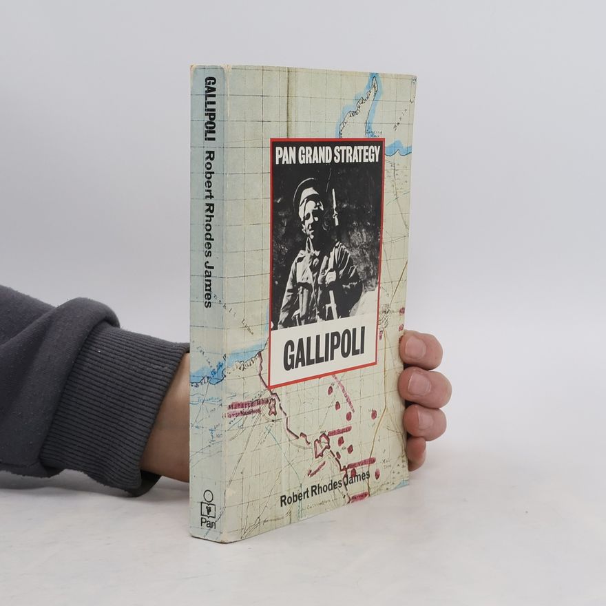 Robert Rhodes James Gallipoli