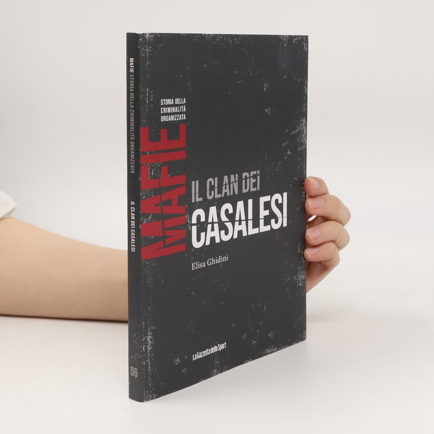 Elisa Ghidini Mafie. Il Clan dei Casalesi