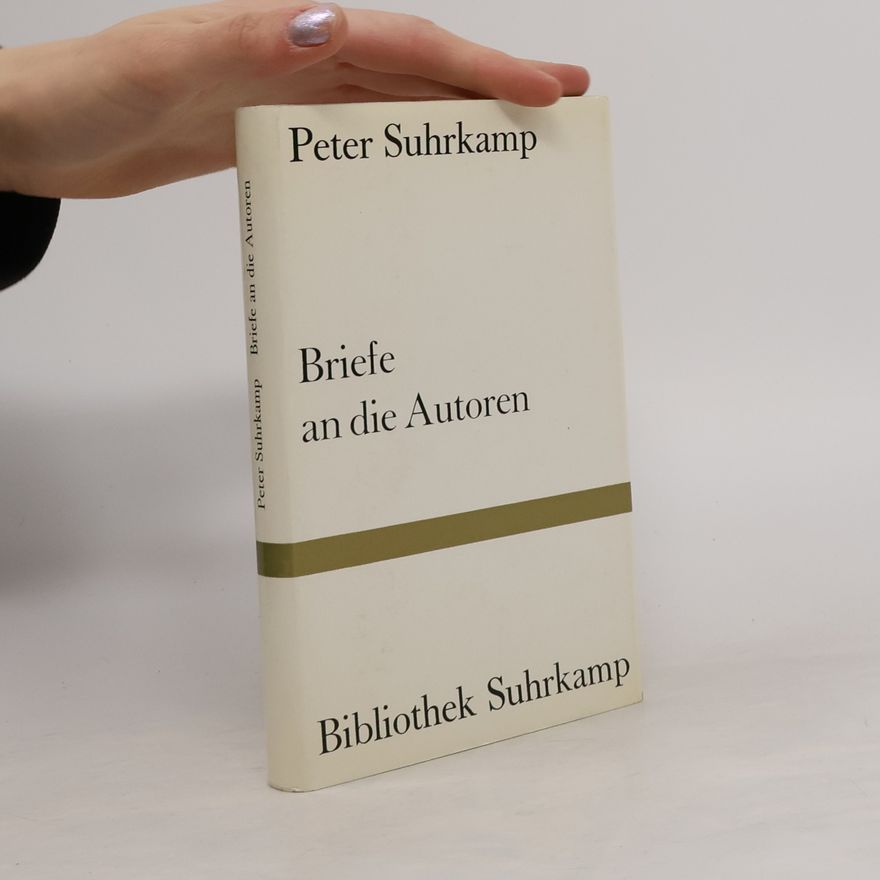 Peter Suhrkamp Briefe an die Autoren