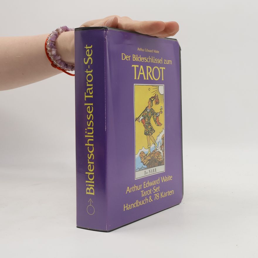 Arthur Edward Waite Der Bilderschlüssel zum Tarot