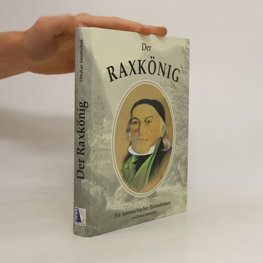 Ottokar Janetschek Der Raxkönig