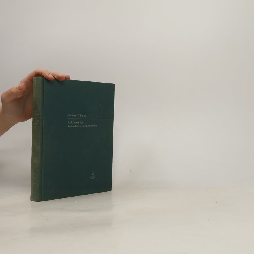 Robert N. Braun Lehrbuch der ärztlichen Allgemeinpraxis