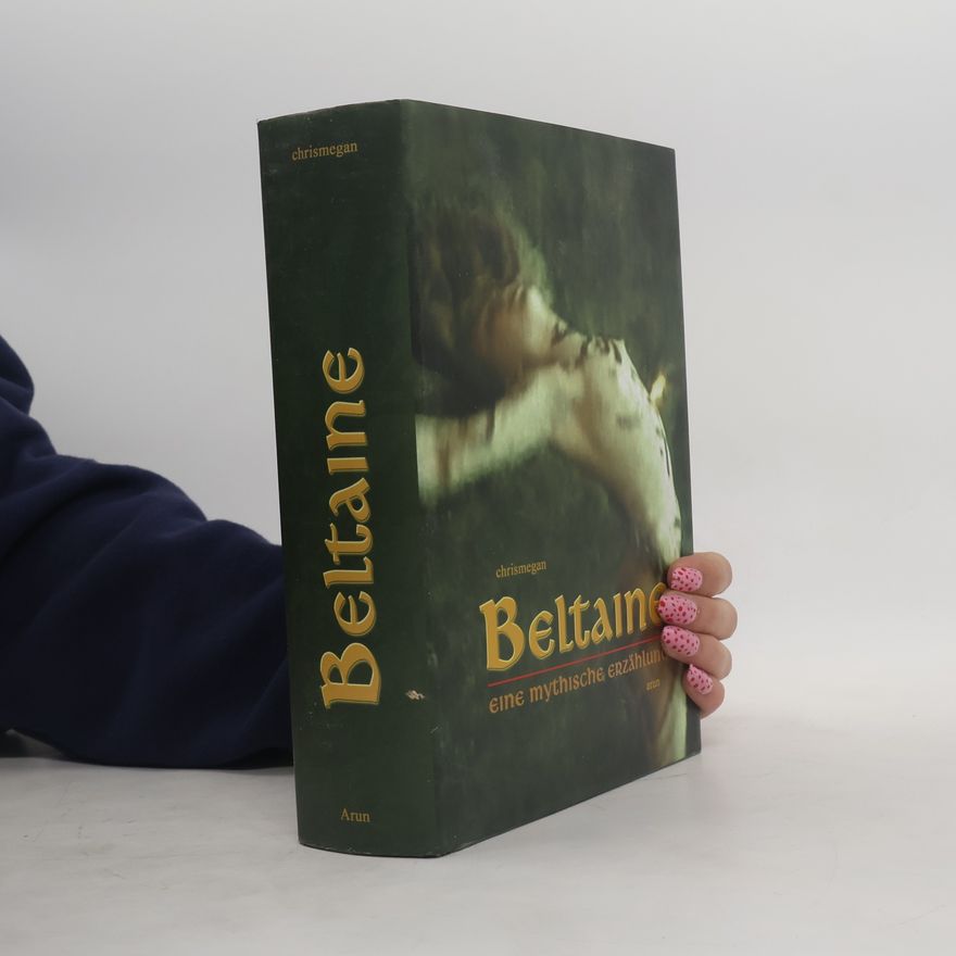 Chrismegan Beltaine. Eine mythische Erzählung