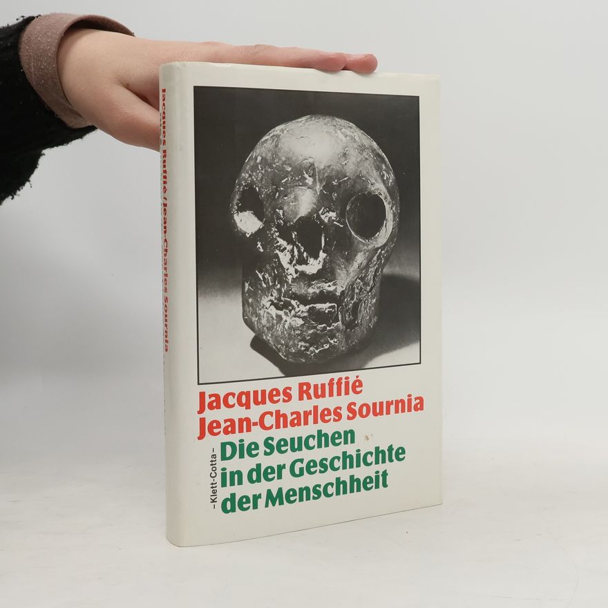 Jacques Ruffie Die Seuchen in der Geschichte der Menschheit