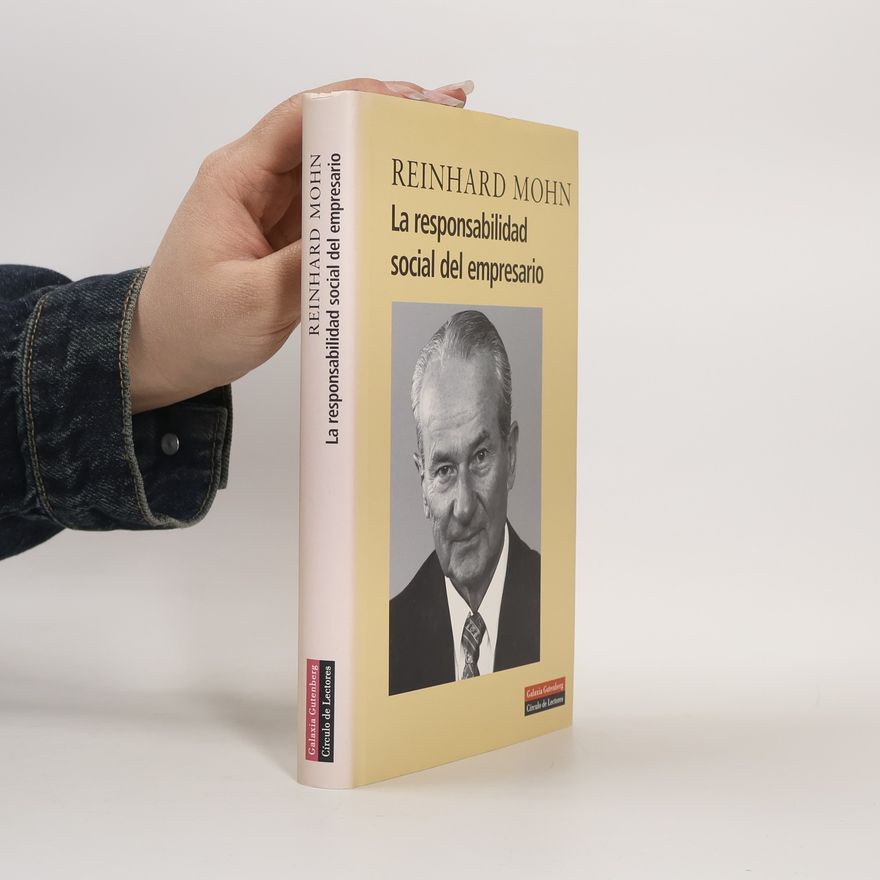 Reinhard Mohn La responsabilidad social del empresario