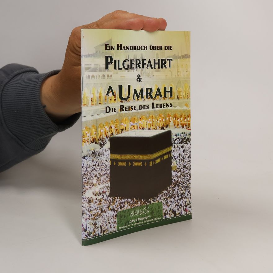 Various authors Ein Handbuch über die Pilgerfahrt & Umrah