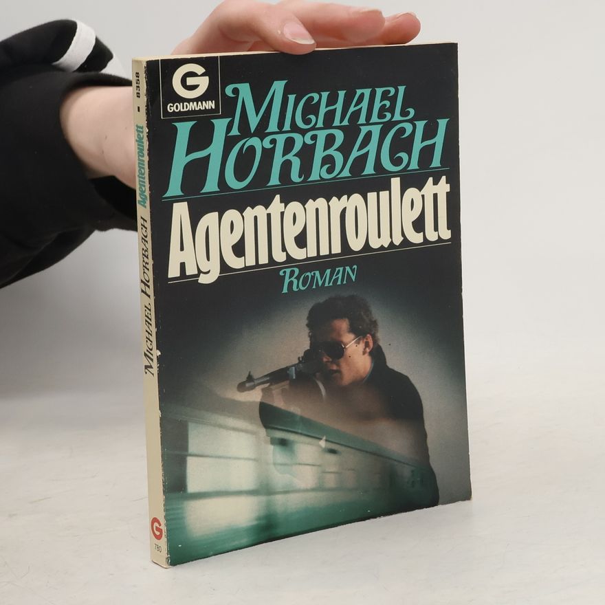Michael Horbach Agentenroulett