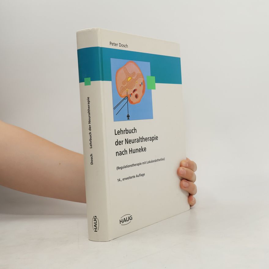 Peter Dosch Lehrbuch der Neuraltherapie nach Huneke