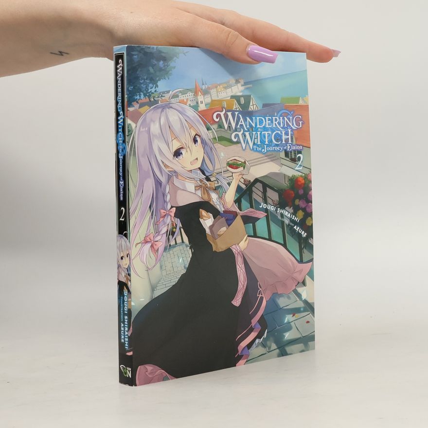 Jōgi Shiraishi Wandering Witch: The Journey of Elaina, Vol. 2