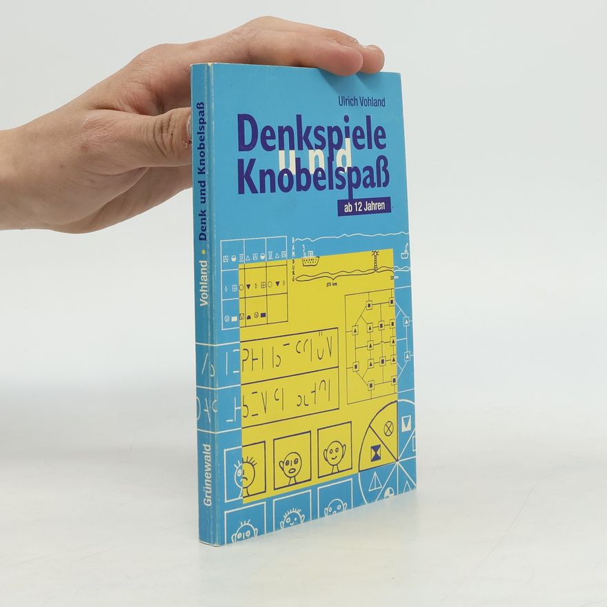 Ulrich Vohland Denkspiele und Knobelspass für 12 - 16jährige