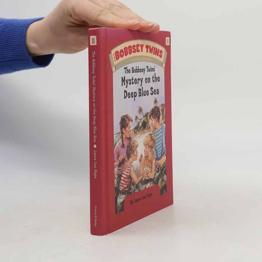 Laura Lee Hope The Bobbsey Twins' Mystery on the Deep Blue Sea - Classic Edition