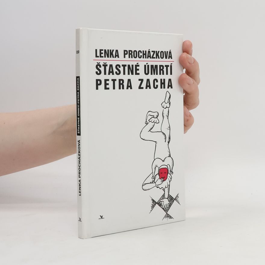 Lenka Procházková Šťastné úmrtí Petra Zacha