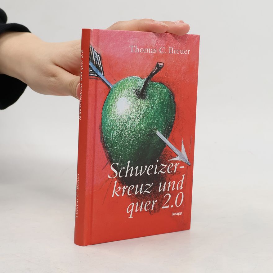 Thomas C. Breuer Perlen-Reihe: Schweizerkreuz und quer 2.0