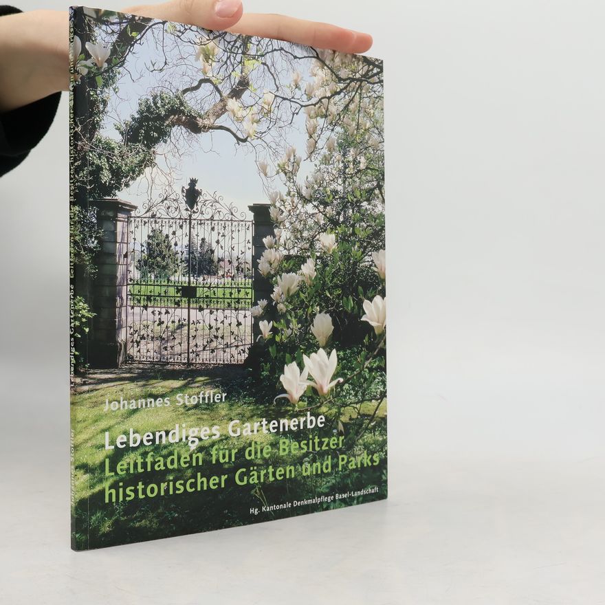 Johannes Stoffler Lebendiges Gartenerbe
