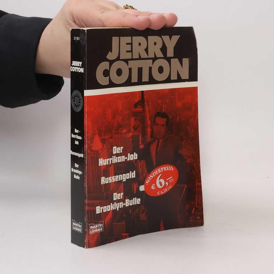 Jerry Cotton Der Hurrikan-Job. Russengold. Der Brooklyn-Bulle.
