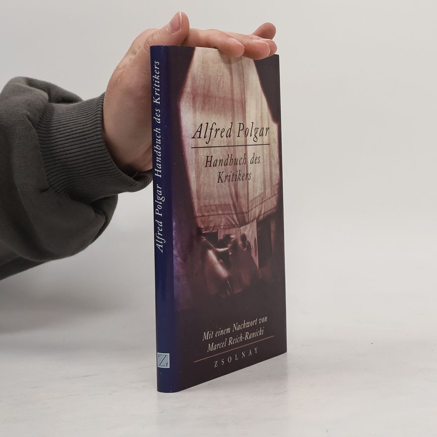 Alfred Polgar Handbuch des Kritikers