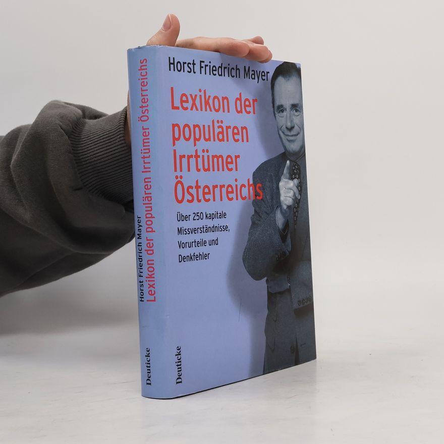 Horst Friedrich Mayer Lexikon der populären Irrtümer Österreichs
